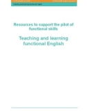 Resources to support the pilot of functional skills Teaching and learning functional English