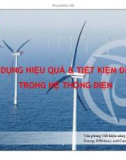 SỬ DỤNG HIỆU QUẢ & TIẾT KIỆM ĐiỆN TRONG HỆ THỐNG ĐIỆN