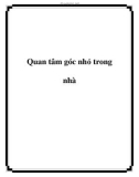 Quan tâm góc nhỏ trong nhà