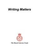 WRITING MATTERS THE ROYAL LITERARY FUND