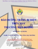 Giáo trình Bảo dưỡng trang bị điện máy thi công mặt đường (Nghề Vận hành máy thi công mặt đường - Trình độ Cao đẳng) - CĐ GTVT Trung ương I