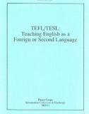 TEFL/TESL: TEACHING ENGLISH AS A FOREIGN OR SECOND LANGUAGE