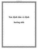 Xác định tâm và định hướng nhà