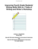 Improving Fourth Grade Students' Writing Skills With 6+1 Traits of Writing and Writer's Workshop