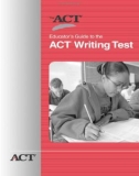 Educator's Guide to the ACT ® Writing Test