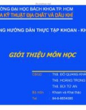 Bài giảng Hướng dẫn thực tập khoan-khai thác: Bài 1 - ĐH Bách khoa TP.HCM