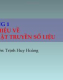 Bài giảng Truyền thông kỹ thuật số: Chương 1 - Trịnh Huy Hoàng