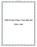 Thiết kế nhà 2 tầng, 1 tum, diện tích 4.5m x 16m