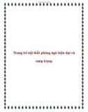 Trang trí nội thất phòng ngủ hiện đại và sang trọng