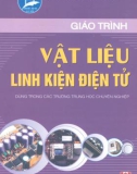 Giáo trình Vật liệu - Linh kiện điện tử: Phần 1 – TS. Phạm Thanh Bình (chủ biên)