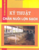 Hướng dẫn chăn nuôi lợn sạch: Phần 1