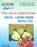 Trồng, chăm sóc và phòng trừ sâu bệnh nhãn, chôm chôm, mãng cầu - Bác sĩ cây trồng quyển 12: Phần 1