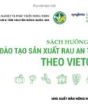 Hướng dẫn đào tạo Sản xuất rau an toàn theo Vietgap: Phần 1