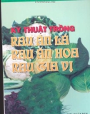 Kỹ thuật trồng rau ăn lá, rau ăn hoa, rau gia vị part 1