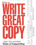 HOW TO WRITE GREAT COPY