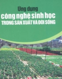 Công nghệ sinh học - Ứng dụng trong sản xuất và đời sống