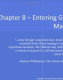 Lecture Global marketing: Contemporary theory, practice, and cases – Chapter 8: Entering global markets