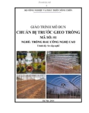 Giáo trình Chuẩn bị trước gieo trồng - MĐ01: Trồng rau công nghệ cao