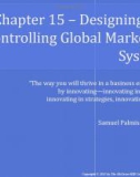 Lecture Global marketing: Contemporary theory, practice, and cases – Chapter 15: Designing and controlling global marketing systems