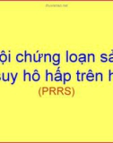 Hội chứng loạn sản và suy hô hấp trên heo (PRRS)