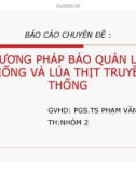 Báo cáo chuyên đề: Phương pháp bảo quản lúa giống và lúa thịt truyền thống