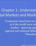 Lecture Global marketing: Contemporary theory, practice, and cases – Chapter 1: Understanding global markets and marketing