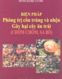 Kỹ thuật phòng trị côn trùng và nhện gây hại cây ăn trái (chôm chôm, sa pô): Phần 1