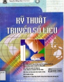 Hệ thống kỹ thuật truyền số liệu (Tái bản, có sửa chữa và bổ sung): Phần 1