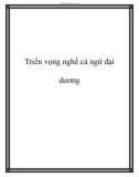 Triển vọng nghề cá ngừ đại dương