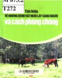 tìm hiểu về những bệnh vật nuôi lây sang người và cách phòng chống: phần 1