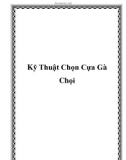 Kỹ Thuật Chọn Cựa Gà Chọi