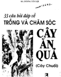 33 câu hỏi đáp về trồng và chăm sóc cây ăn quả