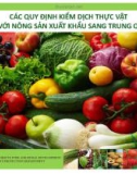 Bài giảng Các quy định kiểm dịch thực vật đối với nông sản xuất khẩu sang Trung Quốc