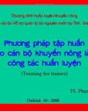 Bài giảng Phương pháp tập huấn cho cán bộ khuyến nông là công tác huấn luyện