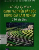 hỏi đáp kỹ thuật canh tác trên đất dốc trồng cây lâm nghiệp ở hộ gia đình: phần 1