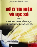 Kỹ thuật xử lý tín hiệu số và lọc số (Tập 2: Chương trình tổng hợp và thiết kế các bộ lọc số): Phần 1