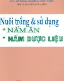 Hướng dẫn nuôi trồng và sử dung nấm ăn, nấm dược liệu