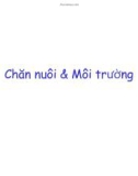 Bài giảng Chăn nuôi và môi trường - Chương 1: Tác động của các yếu tố khí hậu & không khí đến vật nuôi