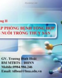 Bài giảng Bệnh học thủy sản: Chương 2 - Ths. Trương Đình Hoài