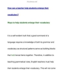 How can a teacher help students enlarge theirvocabulary?