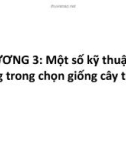 Bài giảng Công cụ di truyền mới trong chọn tạo giống cây trồng: Chương 3.1 - TS. Vũ Thị Thúy Hằng