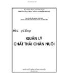 Bài giảng Quản lý chất thải chăn nuôi - PGS.TS. Bùi Hữu Đoàn (chủ biên)