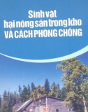 Sinh vật hại nông sản trong kho và cách phòng chống