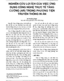 Nghiên cứu lợi ích của việc ứng dụng công nghệ thực tế tăng cường (AR) trong phương tiện truyền thông in ấn