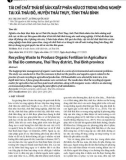 Tái chế chất thải để sản xuất phân hữu cơ trong nông nghiệp tại xã Thái Đô, huyện Thái Thụy, tỉnh Thái Bình