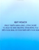 Quy hoạch phát triển khoa học, công nghệ và bảo vệ môi trường tỉnh Đồng Nai đến năm 2010, có tầm nhìn đến năm 2020