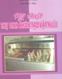 Kỹ Thuật Thụ Tinh Nhân Tạo Vật Nuôi - Đào Đức Thà phần 1