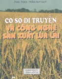 Lúa lai - Cơ sở di truyền và công nghệ sản xuất