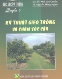 Quyển 5 Kỹ thuật gieo trồng và chăm sóc cây