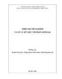 Bài giảng Thiết kế thí nghiệm và xử lý dữ liệu với phần mềm SAS - Đỗ Đức Lực